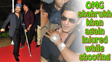 Shahrukh Khan Injured While Shooting Shah Rukh Khans Struggle With