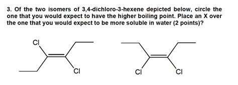 Solved 3 Of The Two Isomers Of 3 4 Dichloro 3 Hexene Chegg