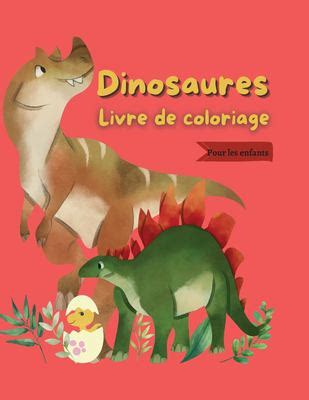 Livre De Coloriage Dinosaures Livre De Coloriage Pour Enfants 47