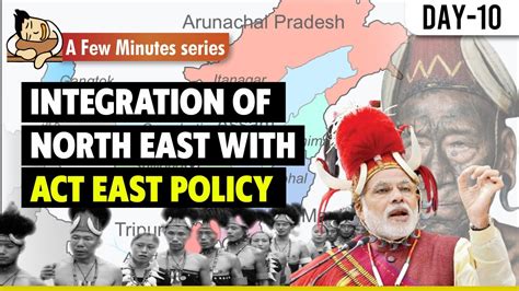 Understanding Role Of North East India For Indias Act East Policy