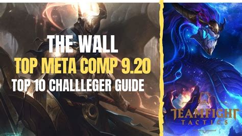 Tft The Wall Meta Comp Top Challenger Guide Ace Of Spades