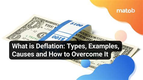 What Is Deflation Types Examples Causes And How To Overcome It Matob