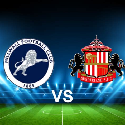 Millwall Fc Vs Sunderland Afc Efl Championship