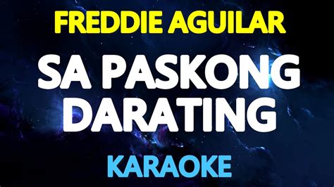 Sa Paskong Darating Freddie Aguilar Karaoke Version Youtube