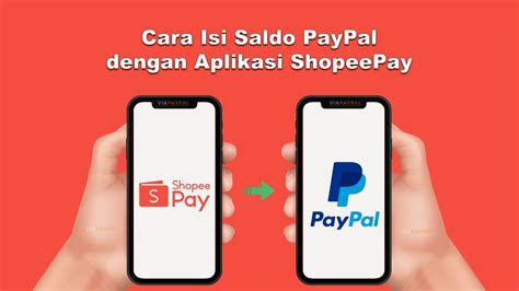 Cara Isi Saldo Paypal Dengan Shopeepay Mudah Dan Cepat Viapaypal