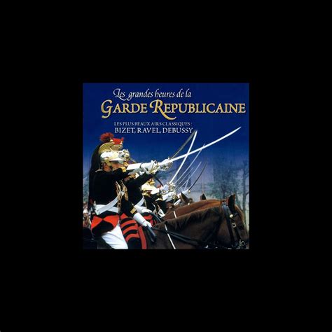 Les Grandes Heures De La Garde Republicaine Album By L Orchestre D