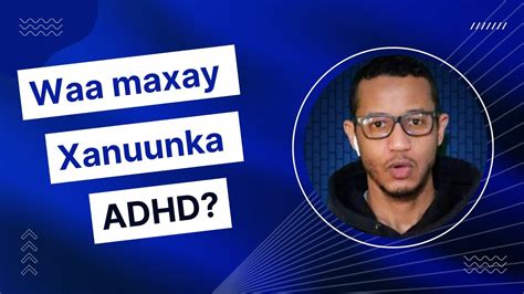 Waa Maxay Xanuunka ADHD YouTube