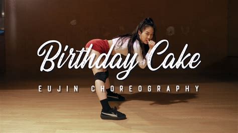 Rihanna Birthday Cake Eujin Choreography Youtube