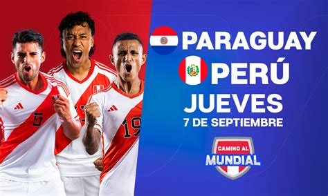 Per Vs Paraguay Fecha Horario Y C Mo Ver El Debut De La