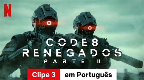 Code 8 Renegados Parte II Clipe 3 Trailer em Português Netflix