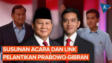 Video: Susunan Acara dan Link Live Streaming Pelantikan Prabowo-Gibran ...