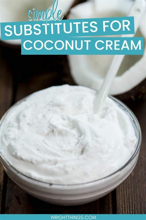 Coconut Cream Substitute | Wright Things