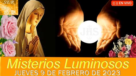 Santo Rosario De Hoy Jueves 9 De Febrero De 2023💝 Misterios Luminosos🌹💖