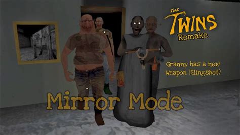 The Twins Remake But Granny Use Slingshot Mirror Mode Full Gameplay