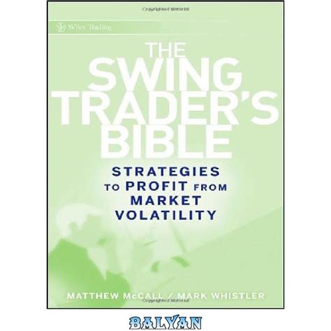 خرید و قیمت دانلود کتاب The Swing Traders Bible Strategies To Profit