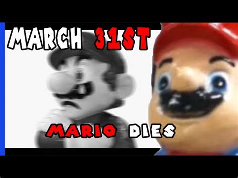 Mario Dies on March 31st.mp5 | Mario Dies on March 31st | Know Your Meme