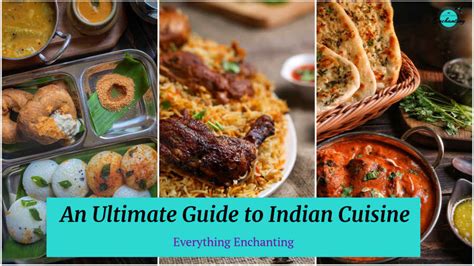 An Ultimate Guide to Indian Cuisine - Everything Enchanting