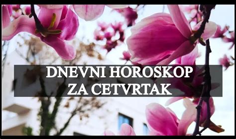 DNEVNI HOROSKOP Za CETVRTAK