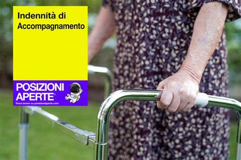 Indennit Di Accompagnamento Posizioni Aperte