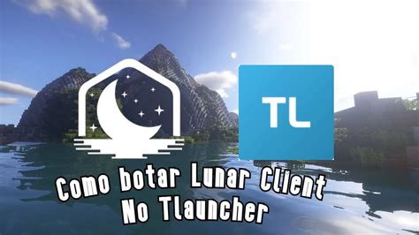 Como Botar Lunar Client No Tlauncher E Como Configurar Completo Youtube