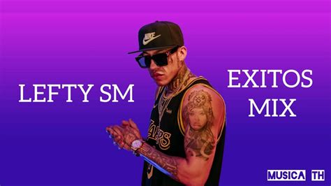 Lefty Sm Mix Compilacion Los Mejores Temas Volando Yo Solo