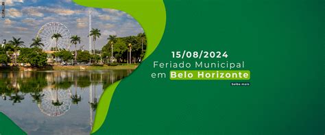 Dia 15 De Agosto E Feriado Em Bh - Feriado em Belo Horizonte: veja horário de funcionamento das unidades ...