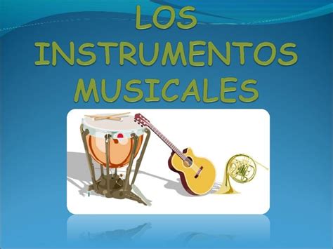 Explicación De Las Distintas Familias De Instrumentos Musicales Para