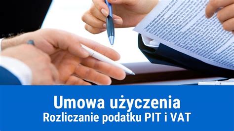 Umowa użyczenia jak rozliczyć podatek PIT i VAT