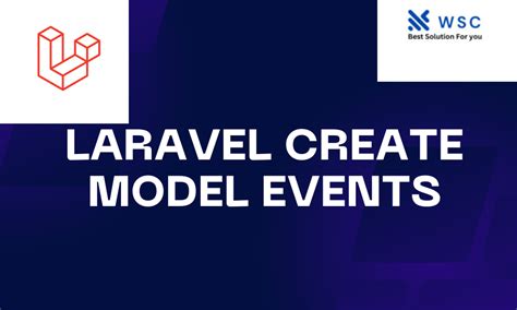 Laravel Create Model Events - Web solution code - Medium