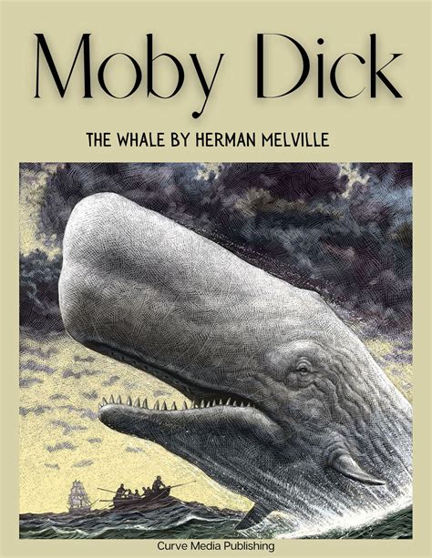 Moby Dick The Whale By Herman Melville And Illustrated By Herman