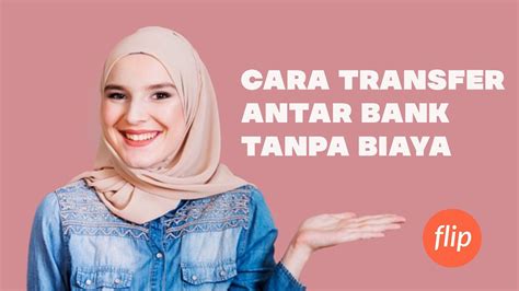 Transfer Gratis Antar Bank Flip Youtube