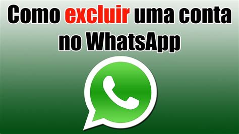 Como Excluir Uma Conta No WhatsApp YouTube