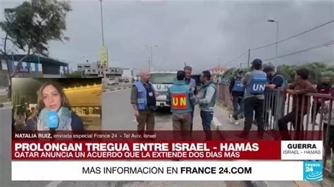 Informe Desde Jerusalén Israel Y Hamás Acuerdan Extender Tregua Por