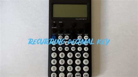 The Recurring Decimal Key On The New Casio Fx 83gt Cw Scientific Calculator Youtube