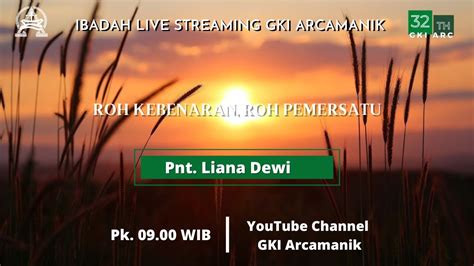 Live Streaming Ibadah Minggu Gki Arcamanik 5 Juni 2022 Youtube