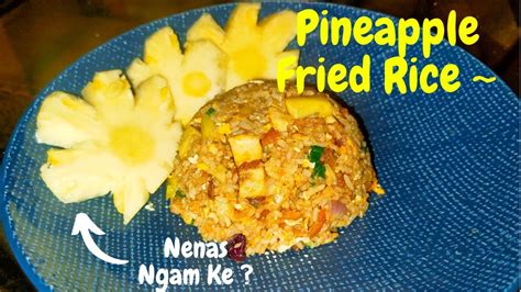 Pineapple Fried Rice Simple Recipe In Under Minutes Nasi Goreng