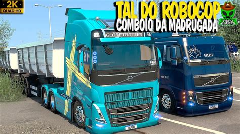 Comboio Dos Rodotrem Volvo Fh S Qualificados Ets Youtube