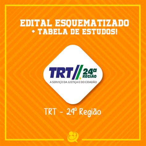 Concurso Do Trt Tabelas De Estudos E Edital Esquematizado Dos