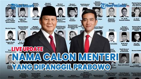 Deretan Calon Menteri Prabowo Gibran Merapat Ke Kertanegara Bahlil