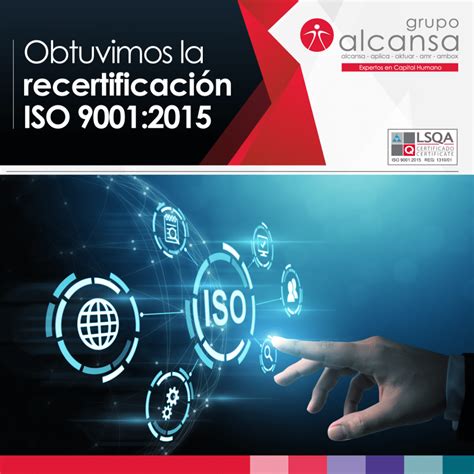 Grupo Alcansa Obtiene La Recertificaci N Iso Grupo Alcansa