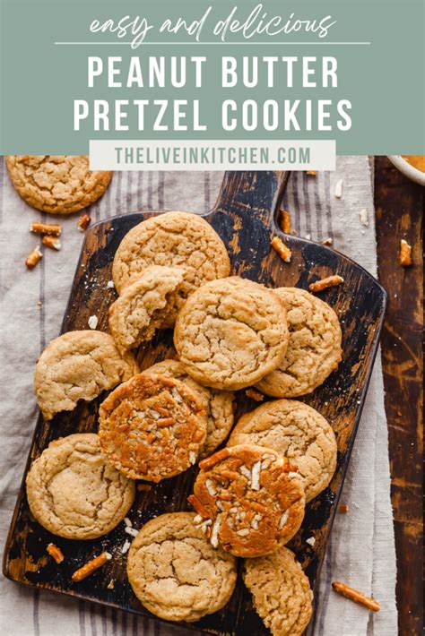 Peanut Butter Pretzel Cookies The Live In Kitchen