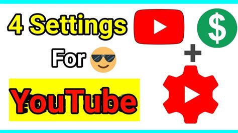 4 Settings For Youtube Channel 4 Tricks And Setting For Youtube