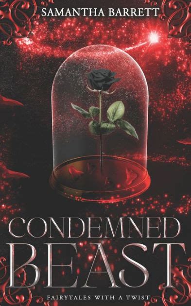 Condemned Beast Fairytales With A Twist By Samantha Barrett Paperback