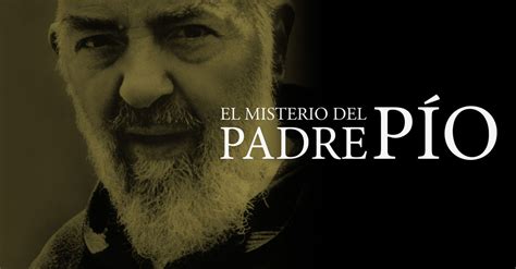 Ver El Misterio Del Padre Pío Por Vix