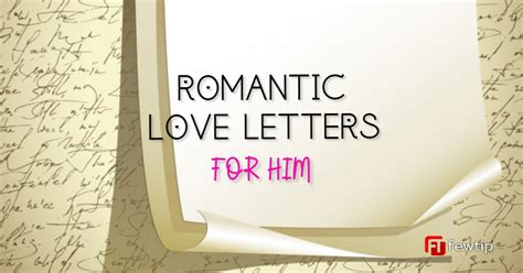 Emotional & Romantic Love Letters for Him - Fewtip