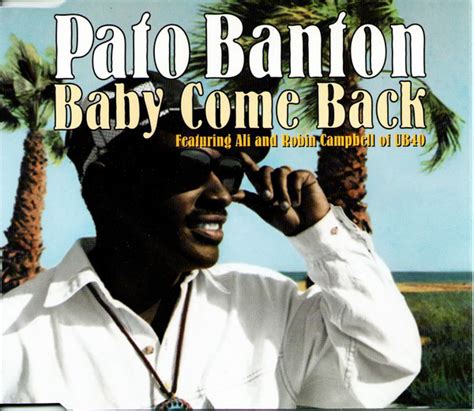 Pato Banton Featuring Ali And Robin Campbell Of UB40 – Baby Come Back ...