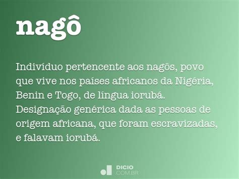 Nagô Significado - Nagô - Dicio, Dicionário Online de Português
