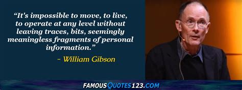 William Gibson Quotes on Life, People, Appearance and Unpleasantness