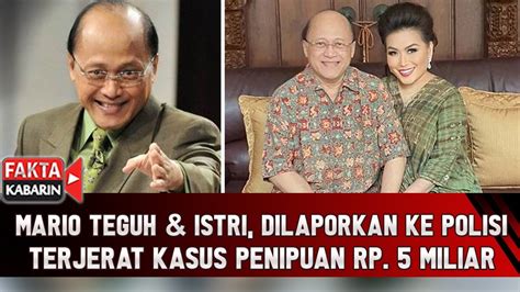 Mario Teguh Dan Istri Dilaporkan Ke Polisi Atas Dugaan Kasus Penipuan