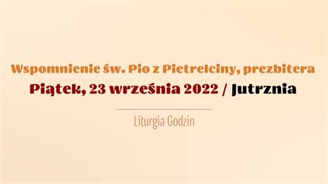 Jutrznia 23 września 2022 Św Ojca Pio YouTube